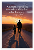 George Herbert "One Father Worth More Than Hundred Schoolmasters" Inspirational 12x18 US Made Poster