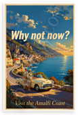 Why Not Now? Visit Amalfi Coast Vintage Travel 12x18 US Made Poster