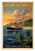 Explore the Tropics Sail to Paradise SS Voyager Vintage Travel 12x18 US Made Poster