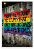 George Orwell "Some Ideas Are So Stupid Only Intellectuals Believe Them" Satirical 12x18 US Made Poster