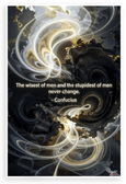 Confucius "Wisest of Men and Stupidest of Men Never Change" Inspirational 12x18 US Made Poster