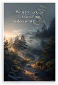 "What You Seek Lies in Front of You" Inspirational 12x18 US Made Poster