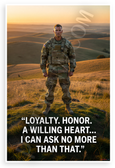 Loyalty Honor Willing Heart Quote US Soldier 12x18 US Made Poster