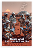 "This is what Astronauts look like" Diverse Team on Mars Sci-Fi 12x18 US Made Poster