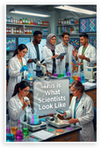 "This is What Scientists Look Like" Diverse Lab Team Educational 12x18 US Made Poster