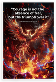 Nelson Mandela "Courage Is Not Absence of Fear But Triumph Over It" Phoenix Inspirational 12x18 US Made Poster