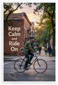 Keep Calm and Ride On Urban Cycling Motivational 12x18 US Made Poster