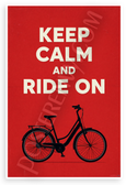 Keep Calm and Ride On Bicycle Motivational 12x18 US Made Poster