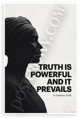 Sojourner Truth "Truth is Powerful and it Prevails" Inspirational 12x18 US Made Poster