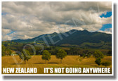 New Zealand - Its Not Going Anywhere - NEW World Travel Poster