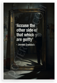 Joseph Goebbels "Accuse the Other Side of That Which You Are Guilty" Historical 12x18 US Made Poster