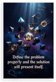 "Define the Problem Properly and Solution Will Present Itself" Geometric 12x18 US Made Poster