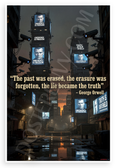 George Orwell 'The Past Was Erased, the Erasure Was Forgotten, the Lie Became the Truth' Dystopian 12x18 US Made Poster