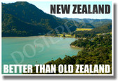 New Zealand - Better Then Old Zealand - NEW World Travel Poster