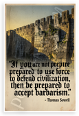 Thomas Sowell 'If Not Prepared to Use Force to Defend Civilization' Vintage 12x18 US Made Poster