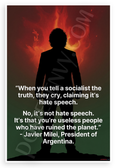 Javier Milei 'When You Tell a Socialist the Truth' Political 12x18 US Made Poster