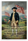 George Washington "If Freedom of Speech Is Taken Away" Inspirational 12x18 US Made Poster