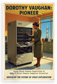 Dorothy Vaughan NASA Pioneer First Black Female Supervisor Computer Scientist 12x18 US Made Poster
