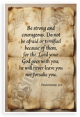 Deuteronomy 31:6 "Be Strong and Courageous" Inspirational 12x18 US Made Poster