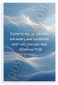 Matthew 11:28 "Come to Me All Who Are Weary" Inspirational 12x18 US Made Poster