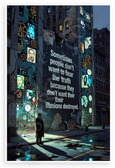 "Sometimes People Don't Want to Hear the Truth Because They Don't Want Their Illusions Destroyed" Urban Cyberpunk Inspirational 12x18 US Made Poster
