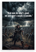 Real Men Do Whats Good Not Just Socially Acceptable Quote Motivational 12x18 US Made Poster