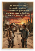 Robert Heinlein "An Armed Society is a Polite Society" Vintage Western 12x18 US Made Poster