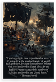Thomas Sowell 'Reparations for Slavery Barbary Pirates' Historical 12x18 US Made Poster