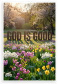 God Is Good Spring Flowers Garden Inspirational 12x18 US Made Poster