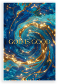 God Is Good Inspirational Abstract 12x18 US Made Poster