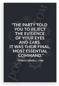 George Orwell 'The Party Told You to Reject the Evidence' 1984 Quote Poster - 12x18