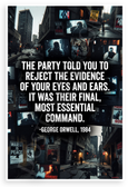 George Orwell "The Party Told You to Reject the Evidence" 1984 Dystopian 12x18 US Made Poster