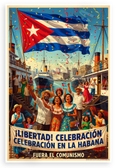 Libertad Celebracion en la Habana Fuera el Comunismo Vintage 12x18 US Made Poster
