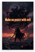 "Make No Peace with Evil" Warrior vs Shadows Inspirational 12x18 US Made Poster