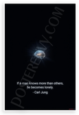 Carl Jung "If a Man Knows More Than Others He Becomes Lonely" Inspirational 12x18 US Made Poster