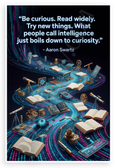 Aaron Swartz "Be Curious Read Widely" Inspirational 12x18 US Made Poster