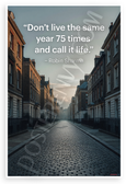 Robin Sharma "Don't Live Same Year 75 Times" Inspirational 12x18 US Made Poster