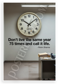 Robin Sharma "Don't Live the Same Year 75 Times" Motivational 12x18 US Made Poster