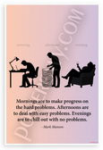 Mark Manson 'Mornings Hard Problems Afternoons Easy Evenings Chill' Inspirational 12x18 US Made Poster