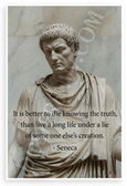 Seneca "It is Better to Die Knowing the Truth" Inspirational 12x18 US Made Poster