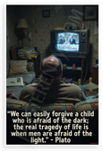 Plato "Men Afraid of the Light" Inspirational 12x18 US Made Poster