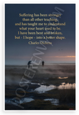 Charles Dickens 'Suffering Has Been Stronger' Inspirational 12x18 US Made Poster