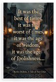 Charles Dickens "It Was the Best of Times, It Was the Worst of Times" Inspirational 12x18 US Made Poster