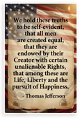 Thomas Jefferson 'We Hold These Truths' Declaration Quote Patriotic 12x18 US Made Poster