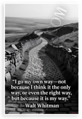 Walt Whitman "I Go My Own Way" Quote Inspirational 12x18 US Made Poster
