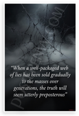 "Well-Packaged Web of Lies" Truth Quote Dark Web 12x18 US Made Poster