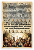 "When a Well-Packaged Web of Lies Has Been Sold Gradually to the Masses Over Generations, the Truth Will Seem Utterly Preposterous" Propaganda Awakening 12x18 US Made Poster