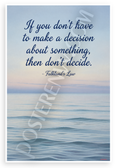 Falkland's Law 'If You Don't Have to Make a Decision Then Don't Decide' Inspirational 12x18 US Made Poster