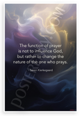 Søren Kierkegaard "Function of Prayer" Inspirational 12x18 US Made Poster