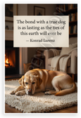 Konrad Lorenz "The Bond with a True Dog" Inspirational 12x18 US Made Poster